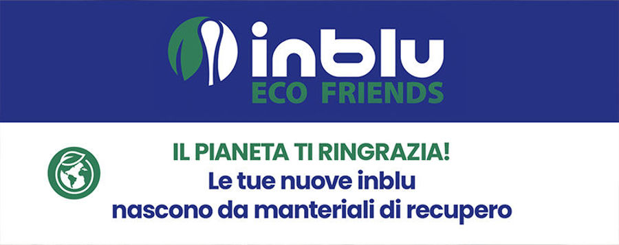 CON LE ECOFRIENDS DI INBLU,  LA SOSTENIBILITÀ È DI CASA!